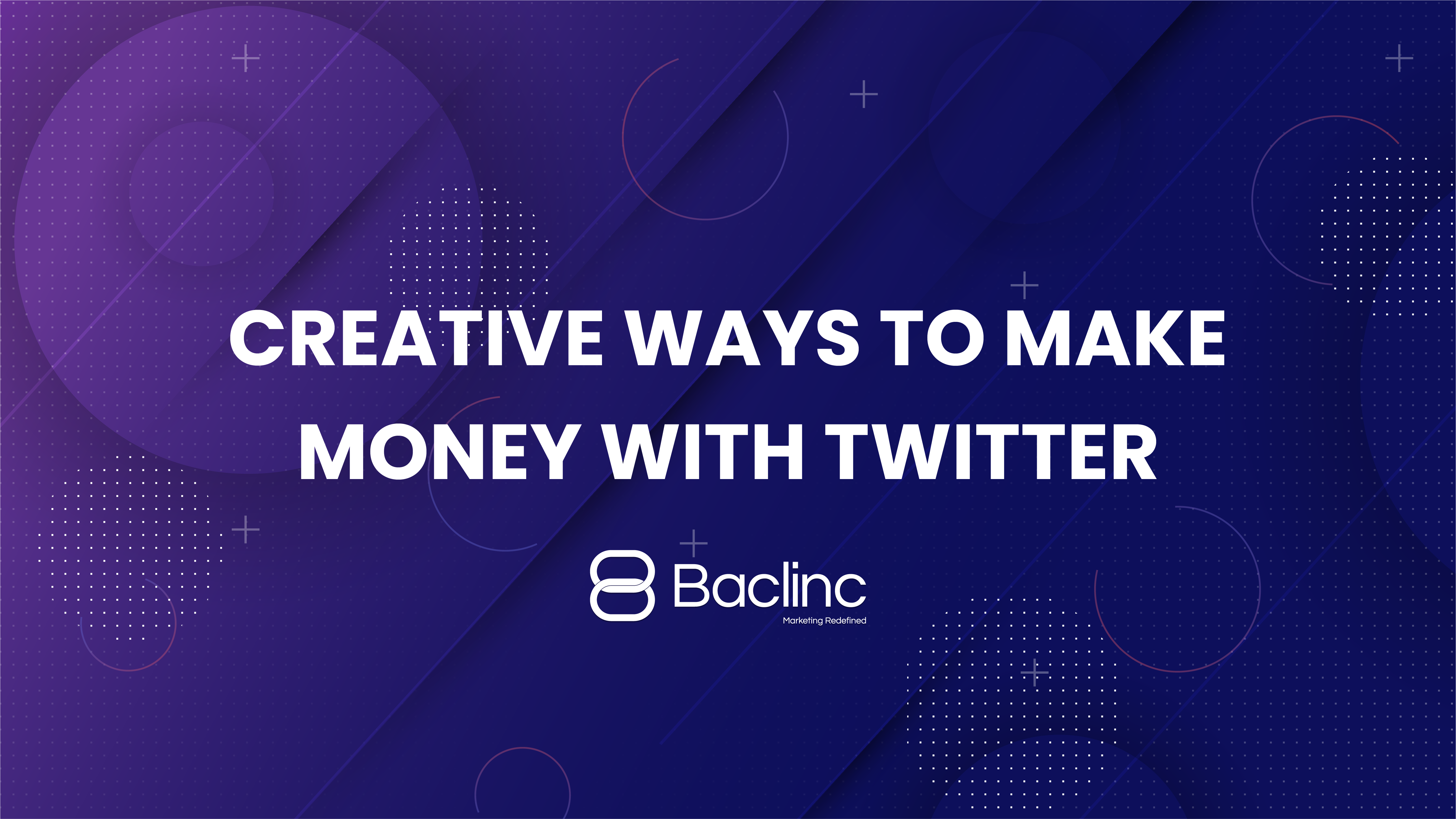 Creative Ways To Make Money With Twitter - Baclinc